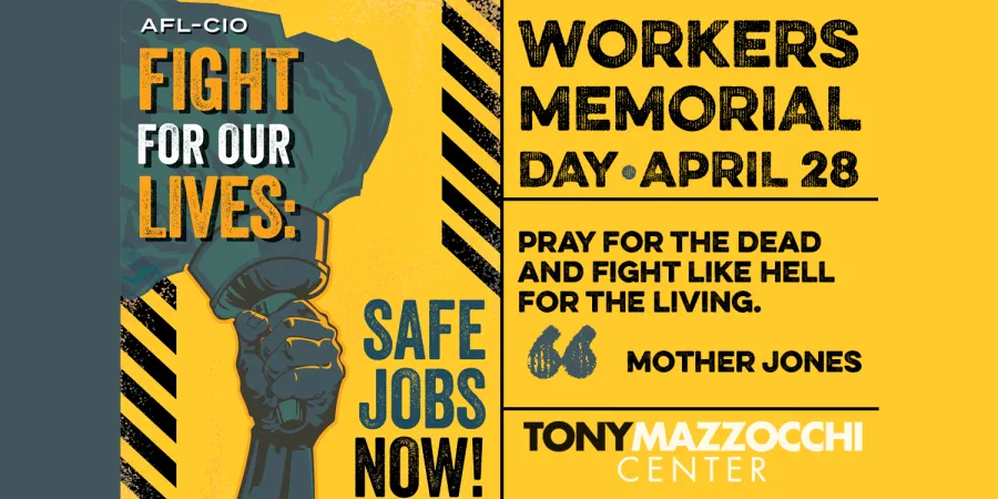 Workers Memorial Day - April 28